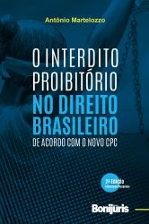 O INTERDITO PROIBITORIO NO DIREITO BRASILEIRO DE ACORDO COM O NOVO CPC (PRODUTO USADO - MUITO BOM)
