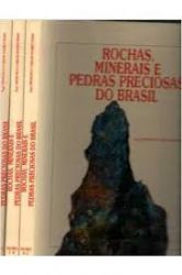ROCHAS MINERAIS E PEDRAS PRECIOSAS DO BRASIL 3 VOLUMES NA CAIXA (PRODUTO USADO - MUITO BOM)