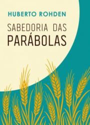 SABEDORIA DAS PARABOLAS (PRODUTO NOVO)