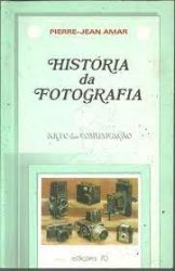HISTORIA DA FOTOGRAFIA ARTE E COMUNICAÇAO (PRODUTO USADO - MUITO BOM)