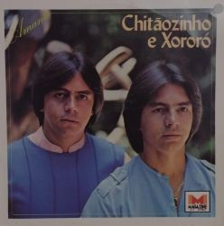 VINIL CHITAOZINHO E XORORO AMANTE AMOR PROIBIDO - 1984 (PRODUTO USADO - BOM)