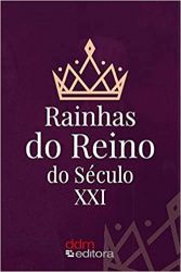 RAINHAS DO REINO DO SECULO0 XXI (PRODUTO NOVO)