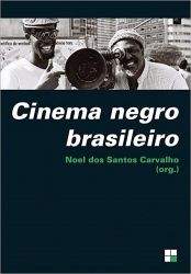 CINEMA NEGRO BRASILEIRO (PRODUTO NOVO)